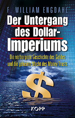 Der Untergang des Dollar Imperiums